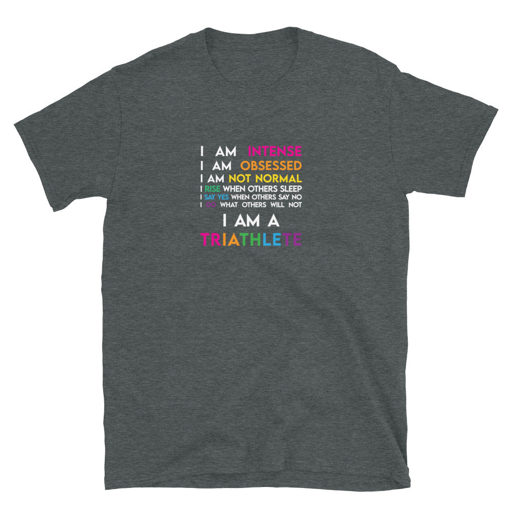 "I AM A TRIATHLETE" Super Soft Unisex T-shirt