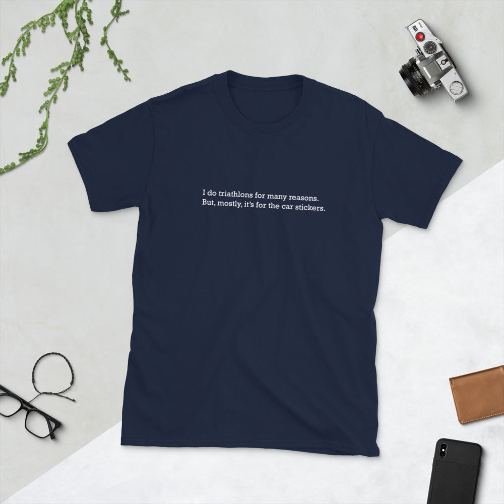 "I do it for the car stickers" Super Soft Unisex T-Shirt